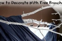 10 Ways to Decorate With Tree Branches Northwest ArborCulture 10